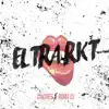 Chichee & Roma DJ - El Tra Rkt - Single